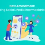 New Amendment: A Step Towards Making Social Media Intermediaries More Accountable