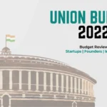 Budget Review 2022 - Impact on Startups, Founders and Investors