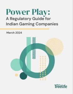 Power Play : A Regulatory Guide for Indian Gaming Companies